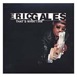 Eric Gales - That�s What I Am